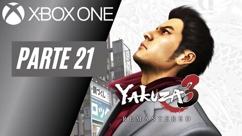 YAKUZA 3: REMASTERED - PARTE 21 (XBOX ONE)