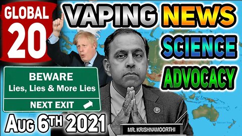 Global 20 Vaping News Science and Advocacy Report for 2021 August 6th