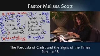 The Parousia of Christ and Signs of the Times-Eschatology #3 Pt 1