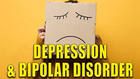 Depression & Bipolar Disorder (Banned)