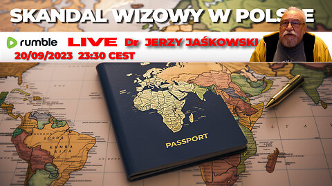 20/09/23 | LIVE 23:30 CEST Dr JERZY JAŚKOWSKI - SKANDAL WIZOWY W POLSCE