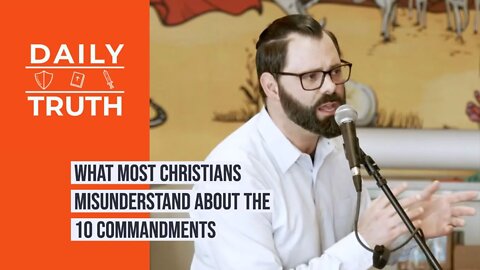 What Most Christians Misunderstand About The 10 Commandments