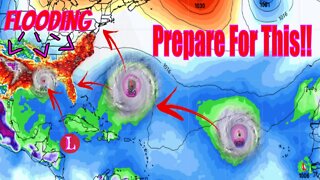 Multiple Hurricanes, Serious Southern Flood Coming!