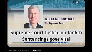 Supreme Court Justice Gorsuch critiques DOJ Jan 6th sentences