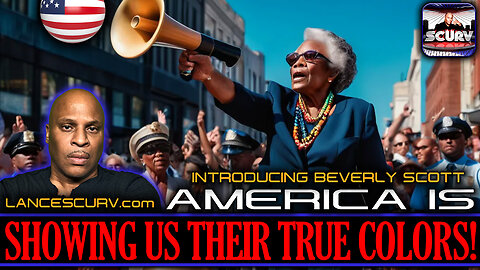 AMERICA IS SHOWING US THEIR TRUE COLORS! | BEVERLY SCOTT | LANCESCURV