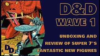 Super 7's Dungeons & Dragons Wave 1 | Unboxing and Review