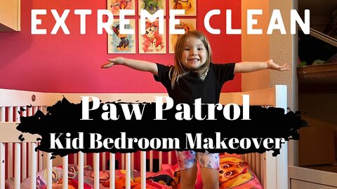 *New* Extreme Clean with Me / Huge Mess / Paw Patrol Kid Room Makeover / Future YouTuber