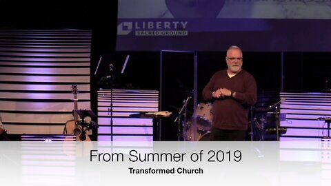 A Transformed Church - Summer 2019