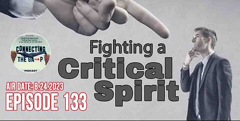 Fighting a Critical Spirit - 133