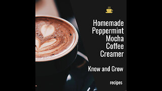 Homemade Peppermint Mocha Coffee Creamer