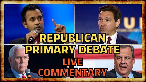 LIVE: Republican Primary Debate - Reaction and Commentary