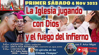 "La Iglesia jugando con Dios y el infierno" - PRIMER SÁBADO 4 Nov: P. Artur Migas y P. Pedro Muñoz