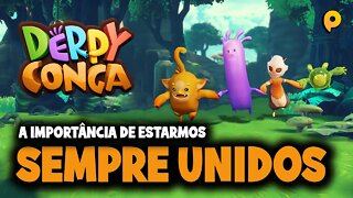 Derpy Conga - Nintendo Switch / A importância de estarmos sempre unidos