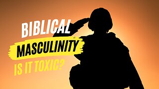 Biblical Masculinity