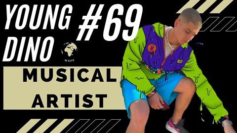 @Young Dino (Musical Artist) #69 #podcast