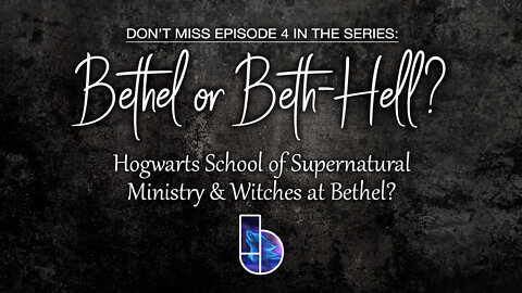 Hogwarts School of Supernatural Ministry & Witches at Bethel?