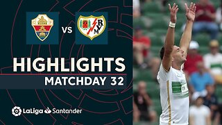 Highlights Elche CF vs Rayo Vallecano (4-0)