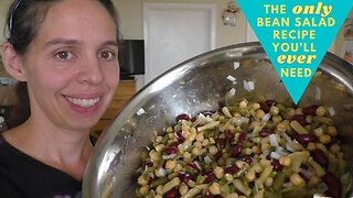 The ONLY Bean Salad Recipe You Will EVER Need!