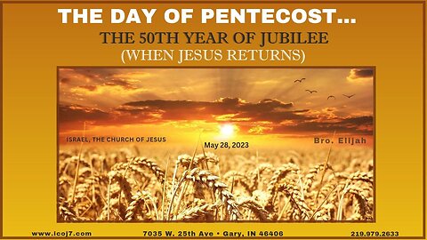 THE DAY OF PENTECOST... THE 50TH YEAR OF JUBILEE (WHEN JESUS RETURNS)