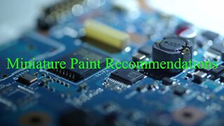 Miniature Paint Recommendations