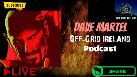 Dave Martel Chats Offgrid Ireland Podcast