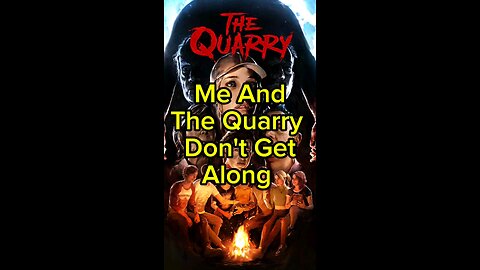 Me And The Quarry Don't Get Along #Thequarry #thequarrygame #horrorgame #xboxseries #videogames