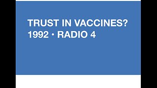 BBC Radio 4 • 1992 • Trust in Vaccines AUDIO