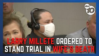 Judge orders Larry Millete to stand trial in death of wife Maya