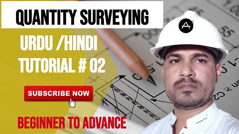 Advance Quantity Surveying Video Tutorial # 02