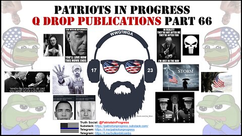 Patriots In Progress: Q Drop Publications Part 66