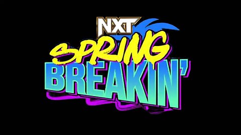 NXT SPRING BREAKIN' 2024 NIGHT 2 : GET HYPED