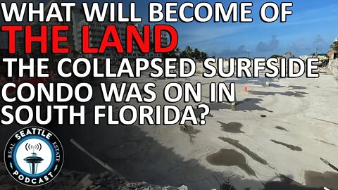 What will become of the land the Surfside condo is on in South Florida?