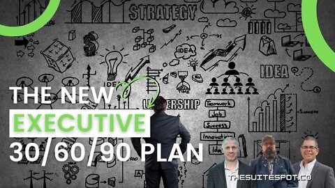 The New Executive 30-60-90 Plan