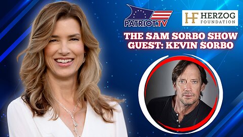 The Sam Sorbo Show with Kevin Sorbo
