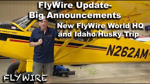 FlyWire Update- FlyWire New World HQ, Idaho/Utah Husky Trip Fan Meetup KMAN