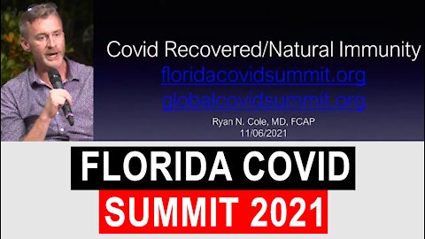 Florida Covid Summit: Dr. Ryan Cole 'Covid Recovered and Natural Immunity'