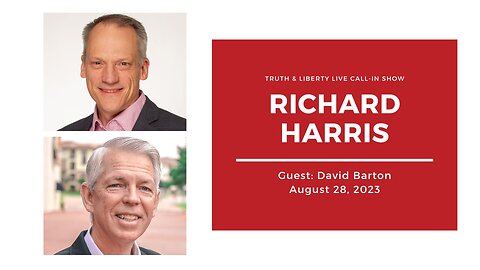 The Truth & Liberty Live Call-In Show with Richard Harris