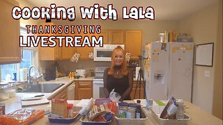 Cooking with LaLa – Thanksgiving Dinner !