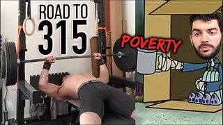 I'm SICK of Having a Poverty Bench Press - My Plan for 315