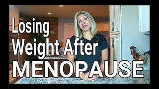 How to Make Weight Loss Easier After Menopause/Perimenopause