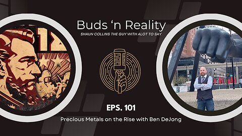 S3E12 - Precious Metals on the Rise with Ben DeJong