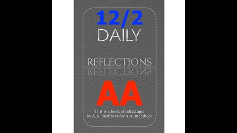 AA – Daily Reflections – December 2 - Alcoholics Anonymous World Services - Read Along