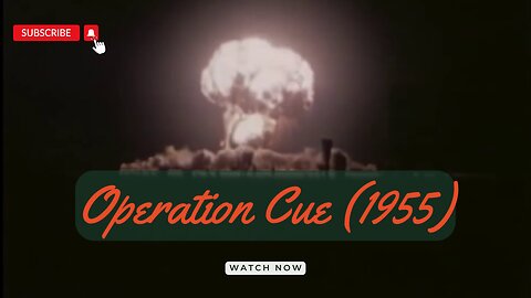 Secrets Unearthed: Operation Cue's Shocking Nuclear Test Discoveries! | 1955