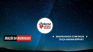 Palavra Da Madrugada - Deus Sempre Entra Com Providência - Orando na Madrugada