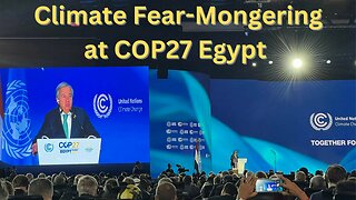Climate Fear-Mongering at COP 27