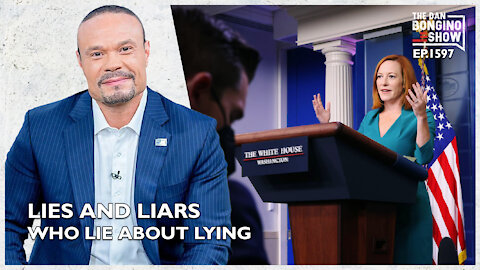 Ep. 1597 Lies And Liars Who Lie About Lying - The Dan Bongino Show