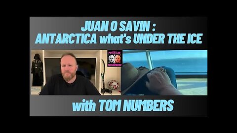 JUAN O SAVIN: ANTARCTICA what’s UNDER THE ICE? with TOM NUMBERS…