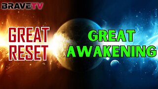 Brave TV - Sept 8, 2023 - The Great Awakening vs. The Great Reset - Which Side Will You Be On?