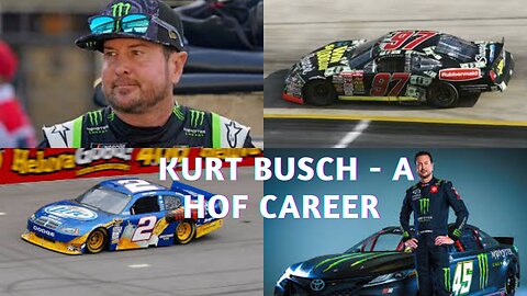 Kurt Busch - A Hall of Fame NASCAR Career