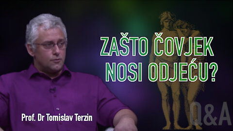ZAŠTO ČOVJEK NOSI ODJEĆU? - Prof. Dr Tomislav Terzin